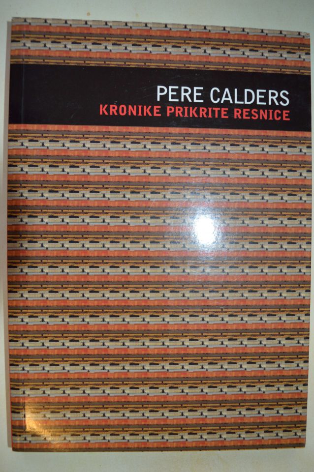 Pere Calders - Kronike prikrite resnice