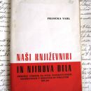 NAŠI KNJIŽEVNIKI IN NJIHOVA DELA, Francka Varl, IC = 2 eur