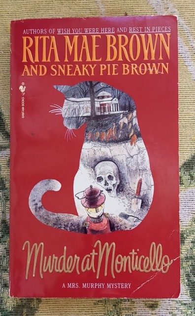 60a. Rita Mae Brown and Sneaky Pie Brown: Murder at Monticello  iC = 3 eur