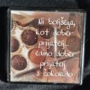 164b. Magnet Prijatelj s čokolado   IC = 2 eur