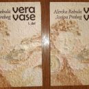 33c,d. VERA VASE, 1. in 2. del   ICc= 20 eur, D = 15 eur