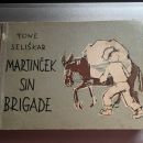 98. Tone Seliškar: Martinček - sin brigade   IC = 4 eur